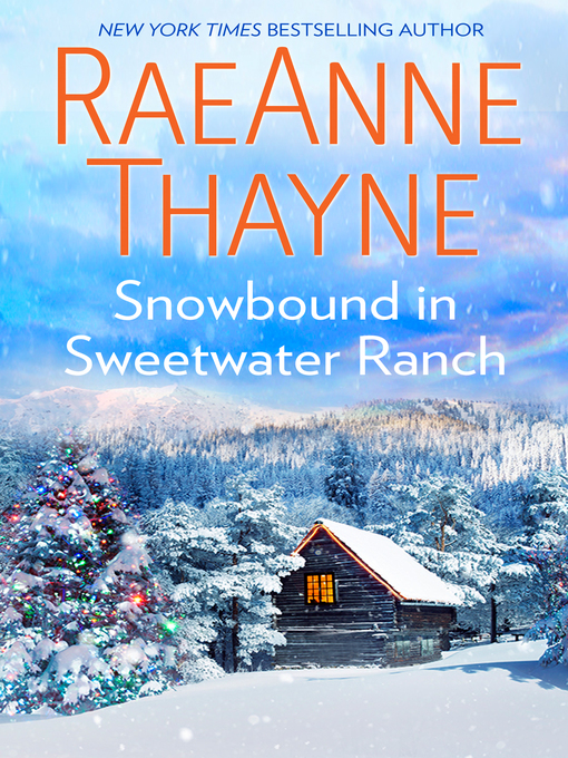 Title details for Snowbound in Sweetwater Ranch by RaeAnne Thayne - Available